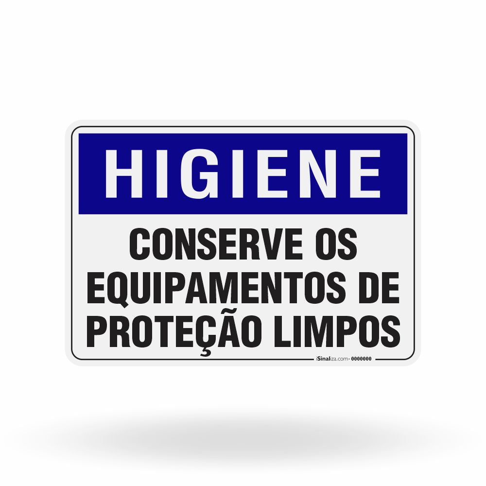 Placa Higiene - Conserve os Equipamentos de Proteção Sempre Limpos