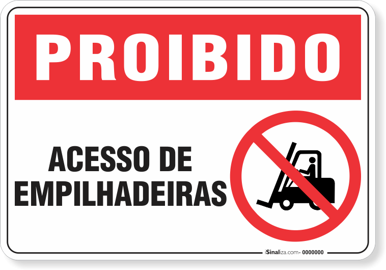 Placa Proibido  Acesso De Empilhadeiras
