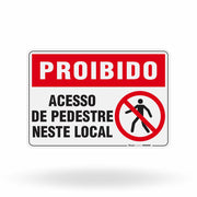 Placa Proibido - Acesso de Pedestres Neste Local