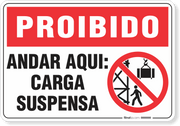 Placa Proibido  Andar Aqui Carga Suspensa