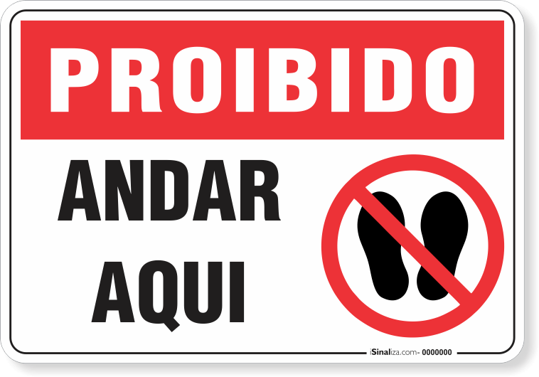 Placa Proibido  Andar Aqui