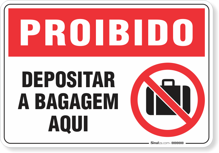 Placa Proibido  Depositar A Bagagem Aqui