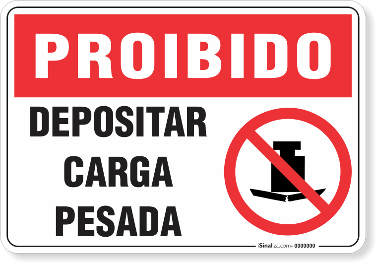 Placa Proibido  Depositar Carga Pesada