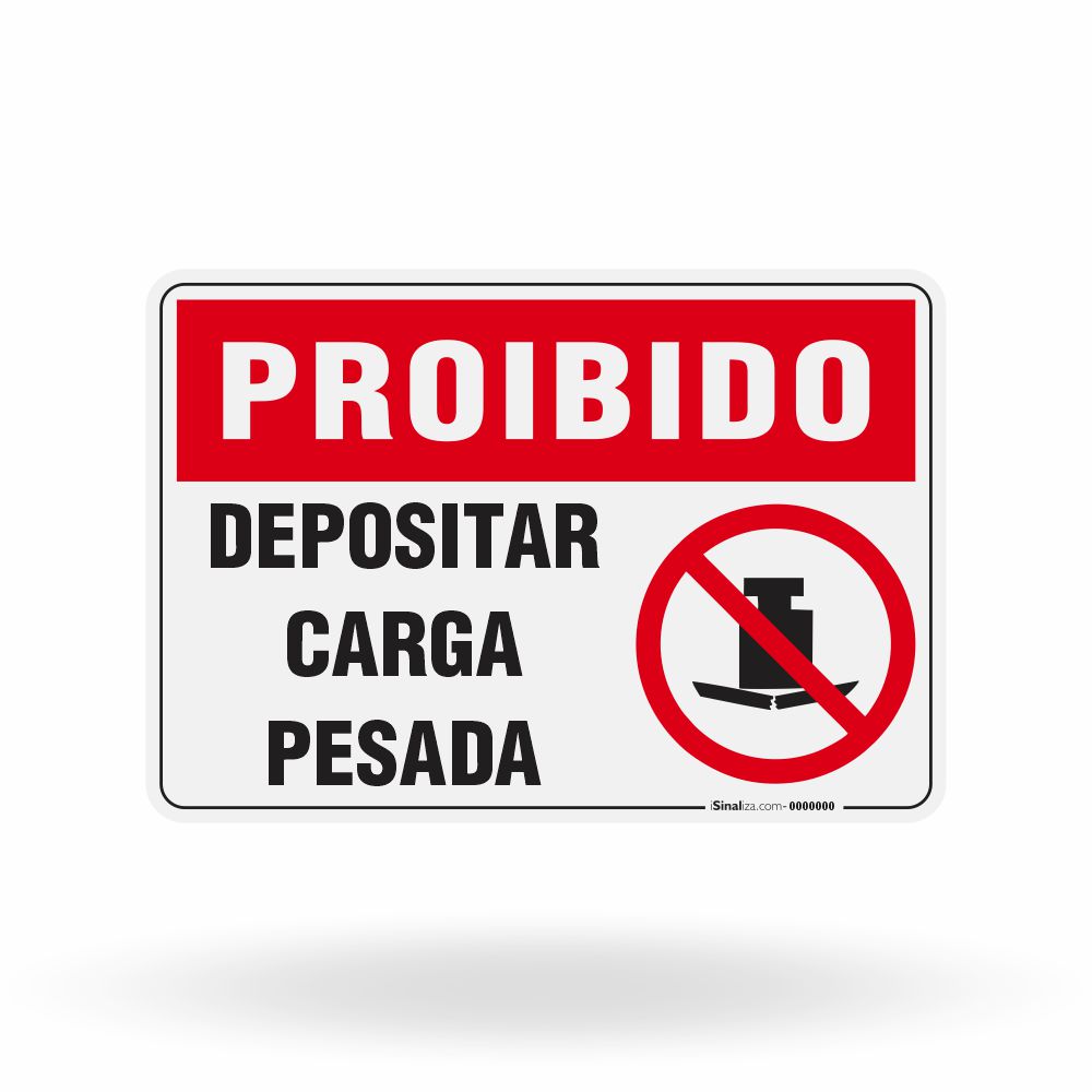 Placa Proibido - Depositar Carga Pesada