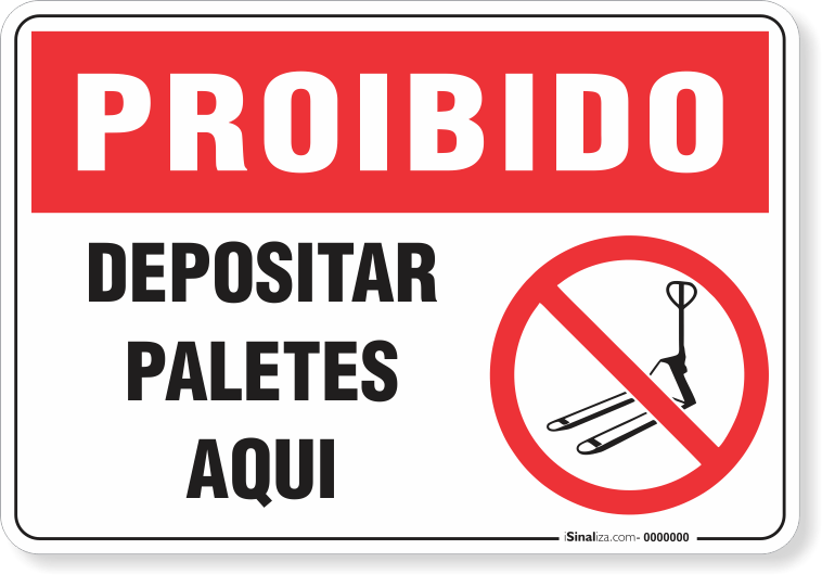 Placa Proibido  Depositar Paletes Aqui
