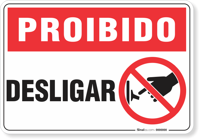 Placa Proibido  Desligar