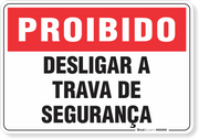 Placa Proibido  Desligar A Trava De Segurança
