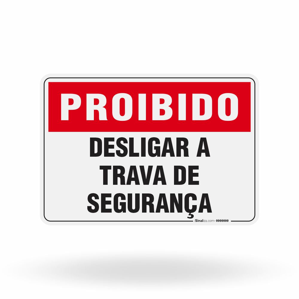 Placa Proibido - Desligar a Trava de Segurança