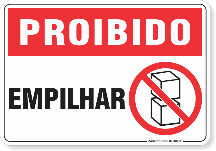 Placa Proibido  Empilhar