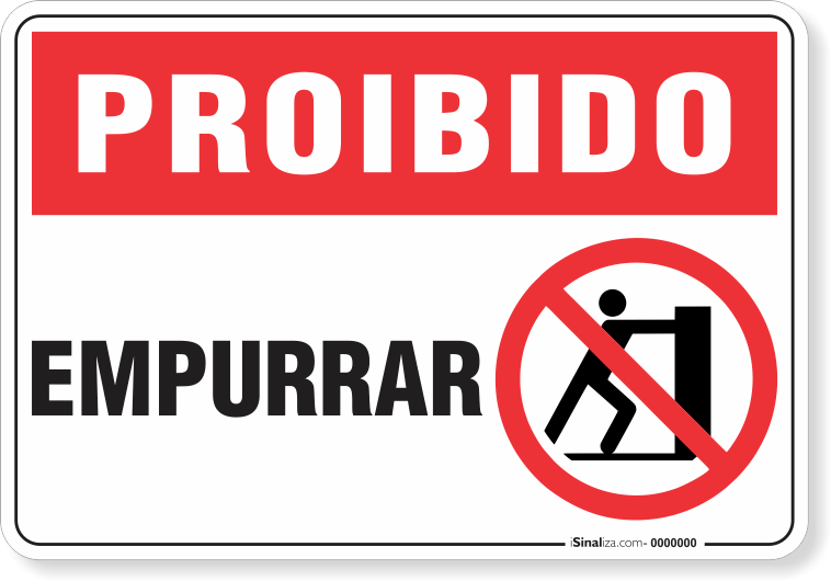 Placa Proibido  Empurrar