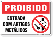 Placa Proibido  Entrada Com Artigos Metálicos