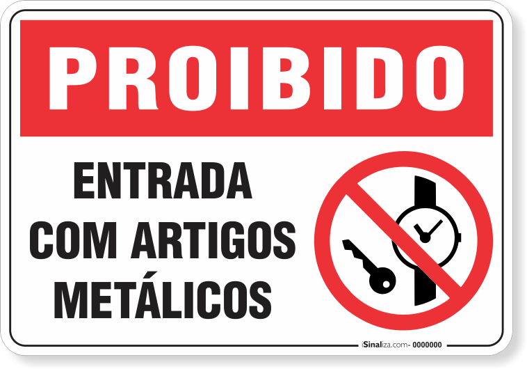 Placa Proibido  Entrada Com Artigos Metálicos