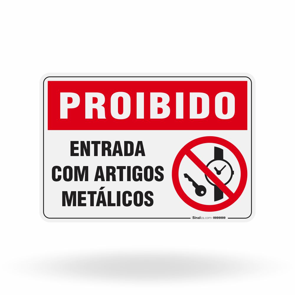 Placa Proibido - Entrada com Artigos Metálicos