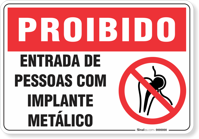 Placa Proibido  Entrada De Pessoas Com Implante Metálico