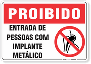 Placa Proibido  Entrada De Pessoas Com Implante Metálico