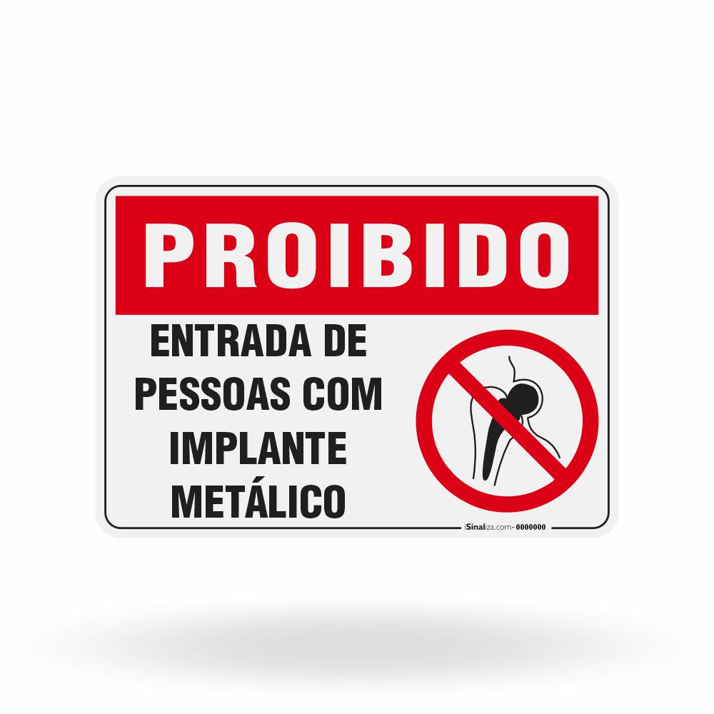 Placa Proibido - Entrada De Pessoas Com Implante Metálico