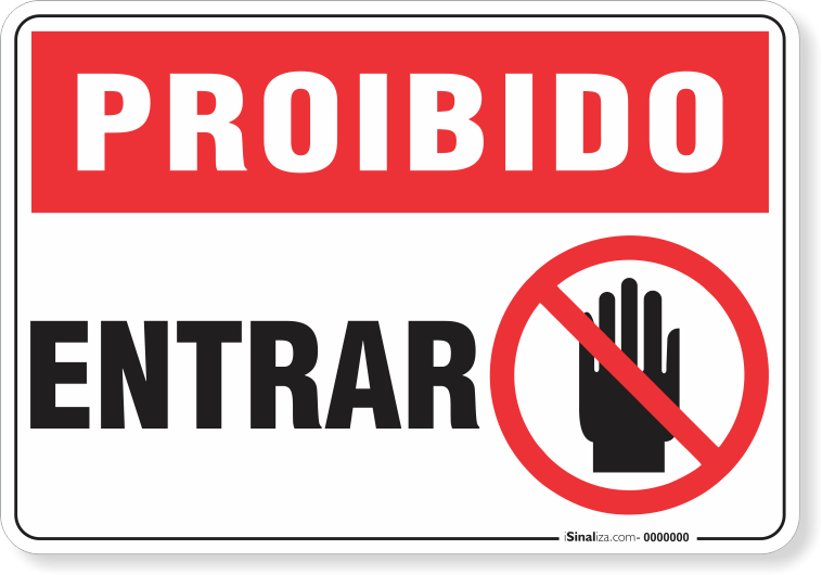 Placa Proibido  Entrar