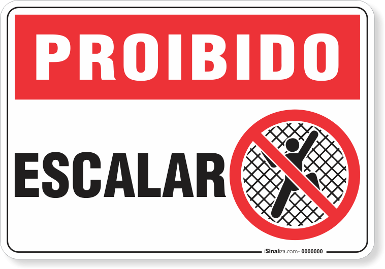 Placa Proibido  Escalar