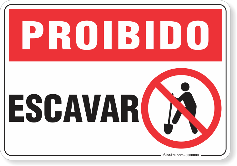 Placa Proibido  Escavar