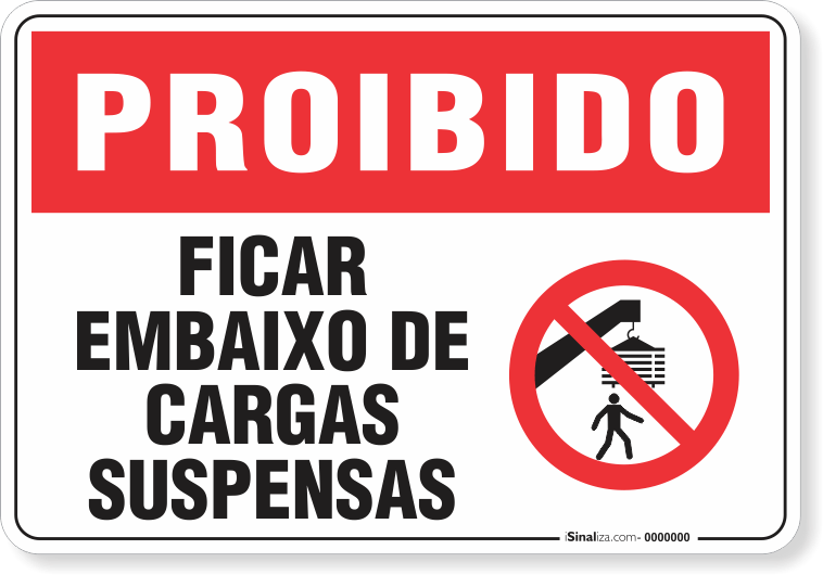 Placa Proibido  Ficar Embaixo De Cargas Suspensas