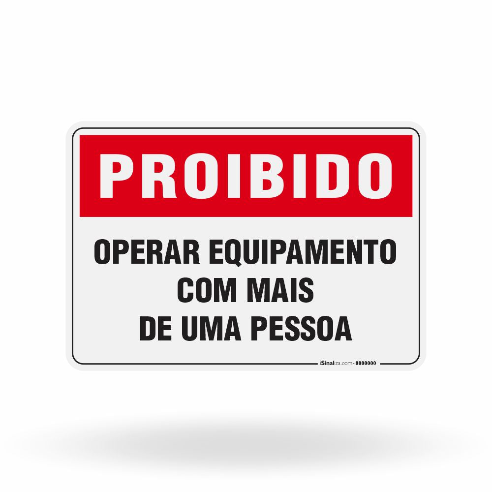 Placa Proibido - Operar Equipamento com Mais de Uma Pessoa
