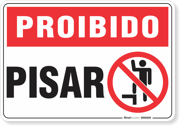 Placa Proibido  Pisar