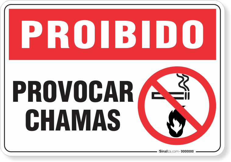 Placa Proibido  Provocar Chamas
