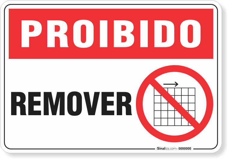 Placa Proibido  Remover