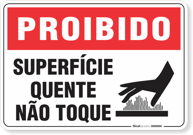 Placa Proibido  Superfície Quente Não Toque