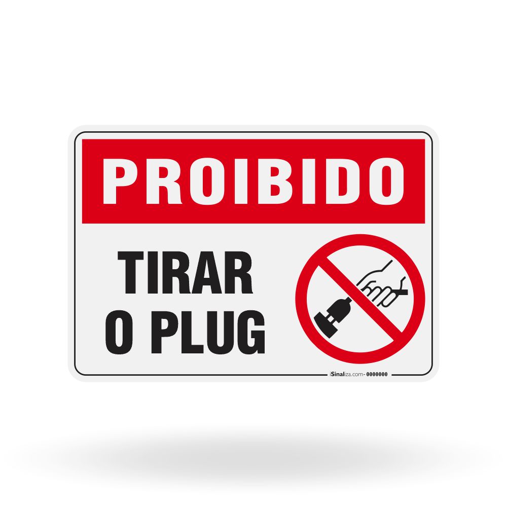 Placa Proibido - Tirar o Plug