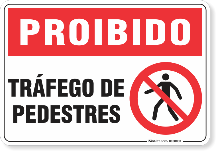 Placa Proibido  Tráfego De Pedestres