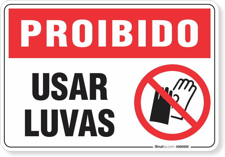 Placa Proibido  Usar Luvas