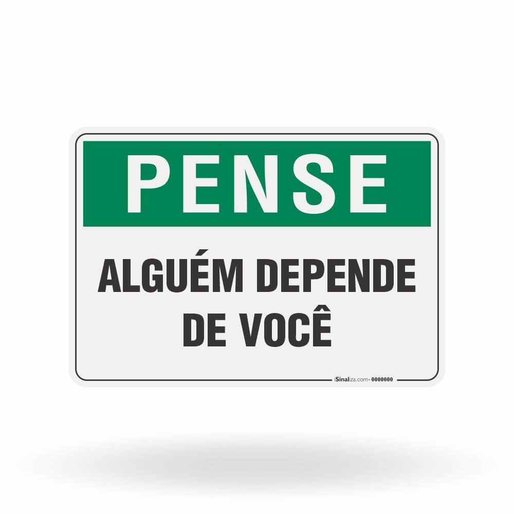 Placa Pense - Alguém Depende de Você