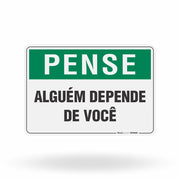 Placa Pense - Alguém Depende de Você