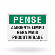 Placa Pense - Ambiente Limpo Gera Mais Produtividade