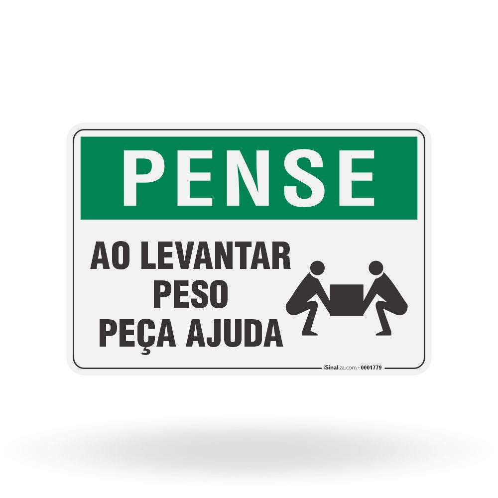 Placa Pense - Ao Levantar Peso Peça Ajuda