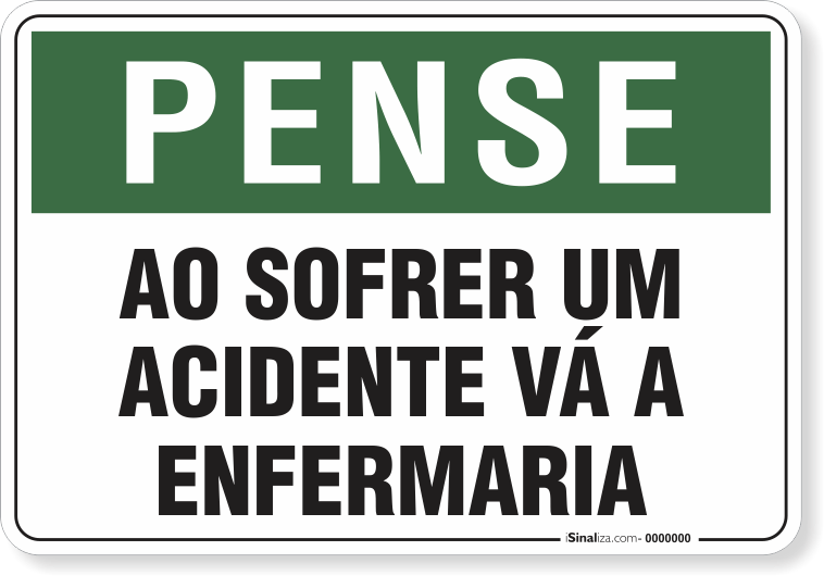 Placa Pense Ao Sofrer Um Acidente Vá A Enfermaria