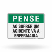 Placa Pense - Ao Sofrer um Acidente Vá a Enfermaria