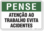 Placa Pense Atenção Ao Trabalho Evita Acidentes