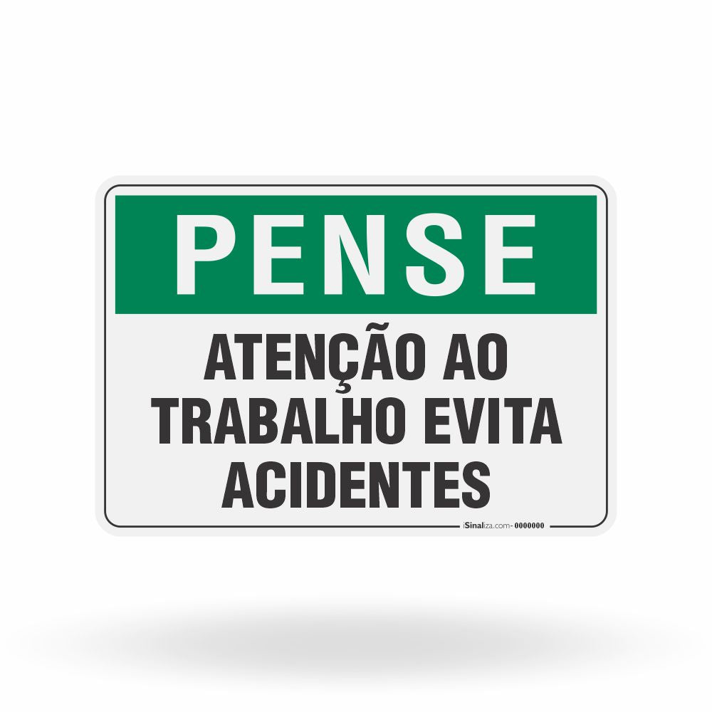 Placa Pense - Atenção ao Trabalho Evita Acidentes