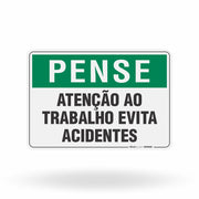 Placa Pense - Atenção ao Trabalho Evita Acidentes