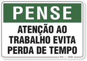 Placa Pense Atenção Ao Trabalho Evita Perda De Tempo
