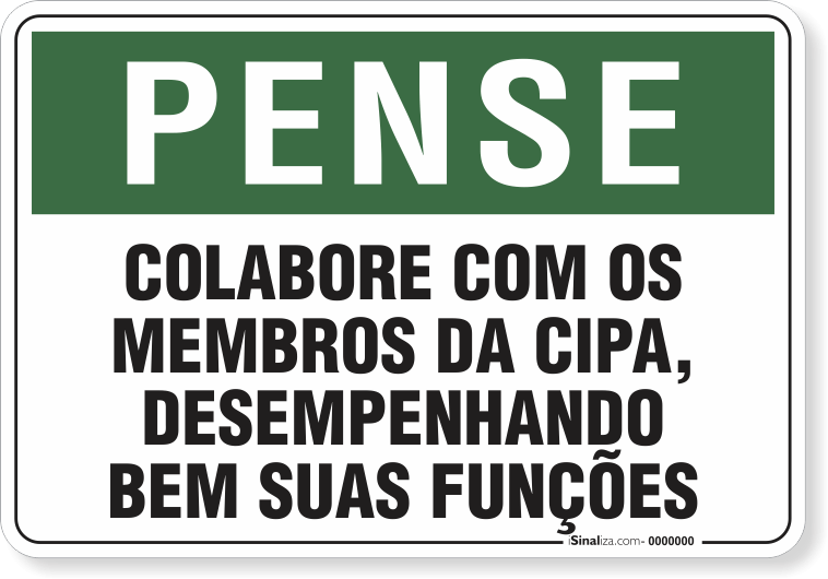 Placa  Pense Colabore Com Os Membros Da Cipa