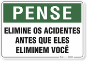 Placa Pense Elimine Os Acidentes Antes Que Eles Eliminem Você