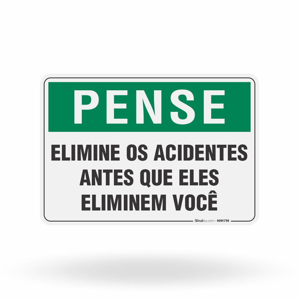 Placa Pense - Elimine os Acidentes Antes que Eles Eliminem Você