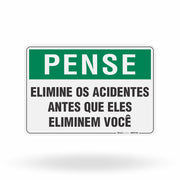 Placa Pense - Elimine os Acidentes Antes que Eles Eliminem Você