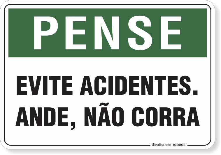 Placa Pense Evite Acidentes