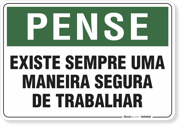 Placa Pense Existe Sempre Uma Maneira Segura De Trabalhar