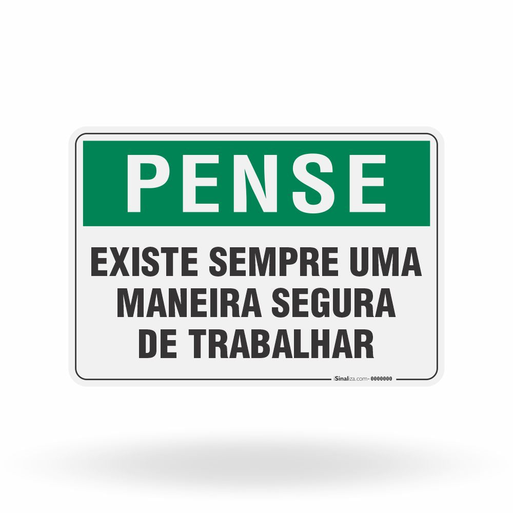 Placa Pense - Existe Sempre Uma Maneira Segura de Trabalhar