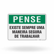 Placa Pense - Existe Sempre Uma Maneira Segura de Trabalhar